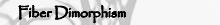 Fiber Dimorphism