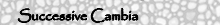 Successive Cambia